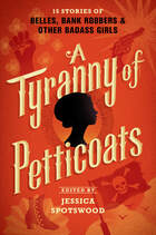 A tyranny of petticoats book cover
