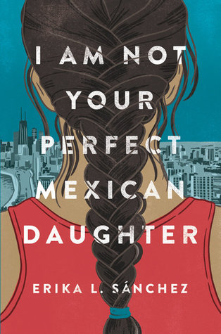I am not your perfect Mexican daughter book cover