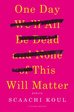 One day we'll all be dead and none of this will matter book cover
