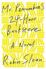 Mr. Penumbra's 24-hour bookstore book cover