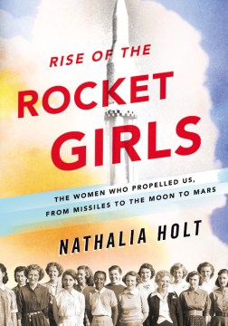 Rise of the rocket girls book cover