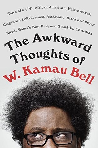 The awkward thoughts of W. Kamau Bell book cover